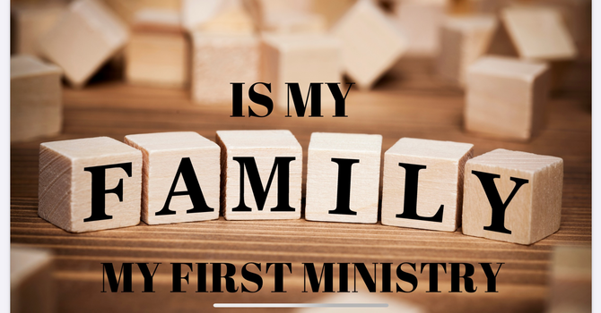Is My Family My First Ministry?