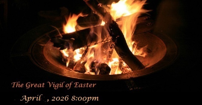Holy Saturday The Great Vigil of Easter
