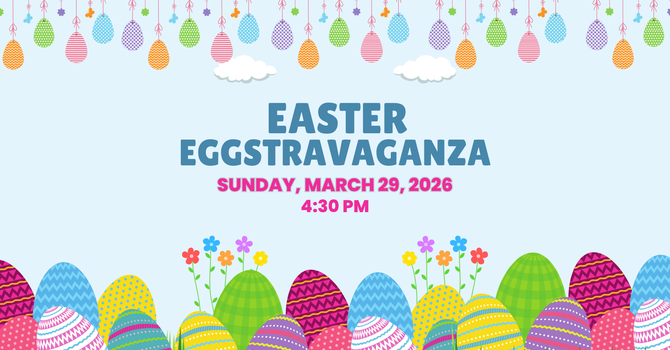 Easter Eggstravaganza 2026