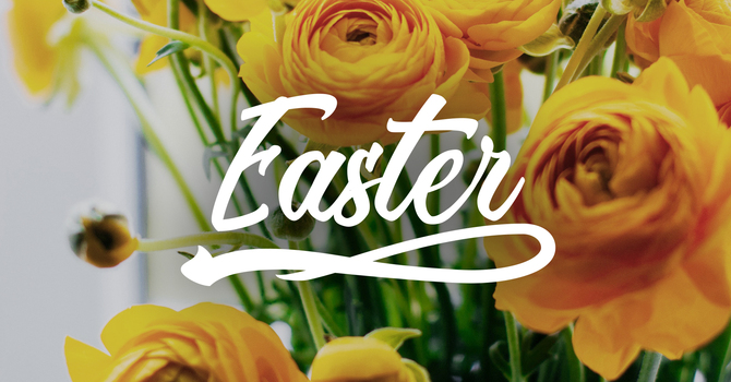 Easter Weekend Services