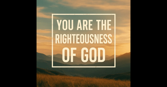 You are the Righteousness of God image