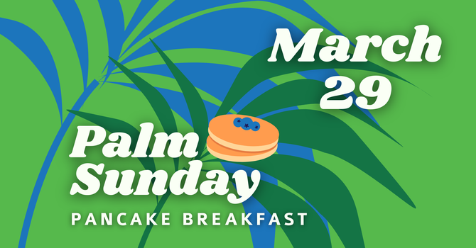 Palm Sunday Pancake Breakfast