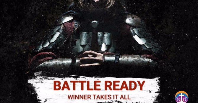 Battle Ready: Winner Takes It All