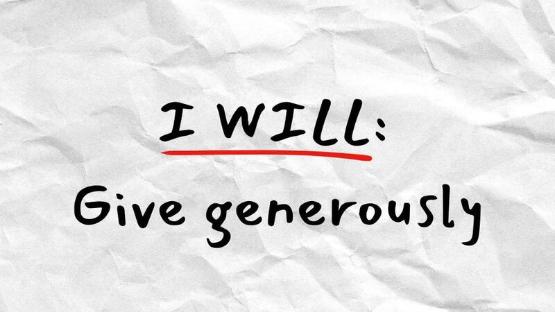I Will Give Generously
