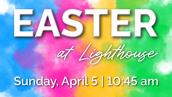 EASTER AT LIGHTHOUSE