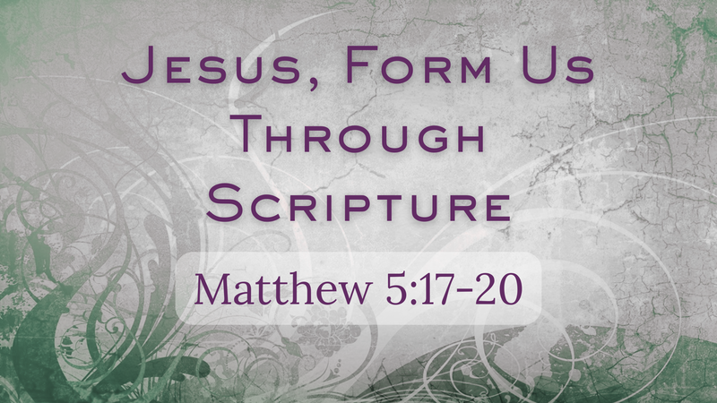 Lord, Form Us Through Scripture