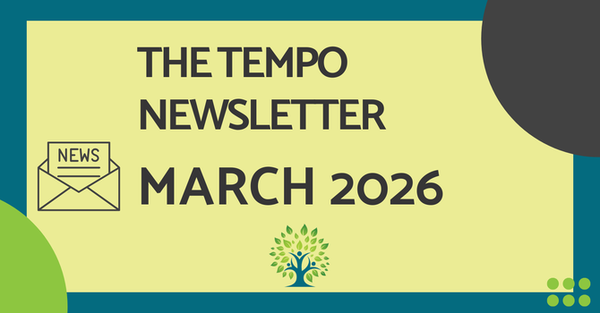 March 2026 Tempo Newsletter