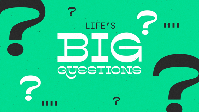 Life's Big Questions