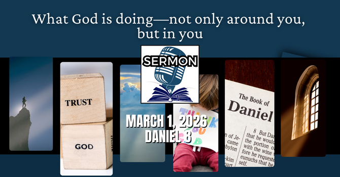 What God is doing—not only around you, but in you 