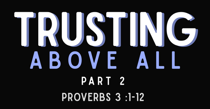 Trusting Above All Part 2