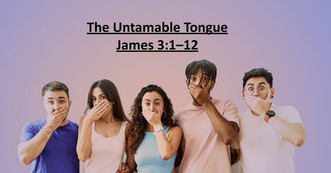 The Untamable Tongue
