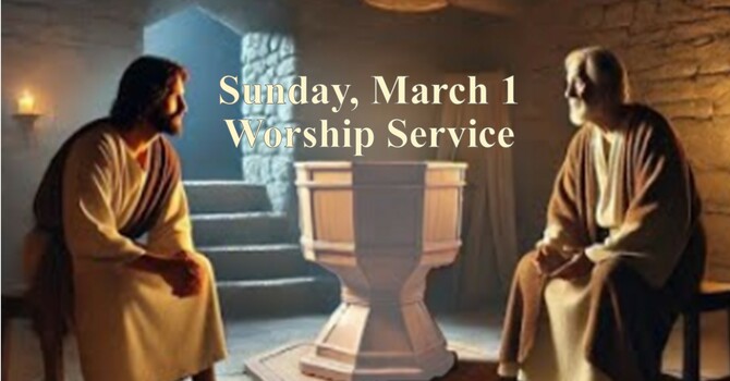 Sunday, March 1 Worship Service