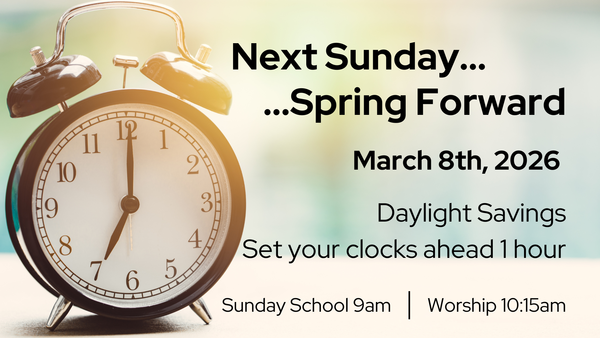 Spring Forward Sunday March 8th, 2026