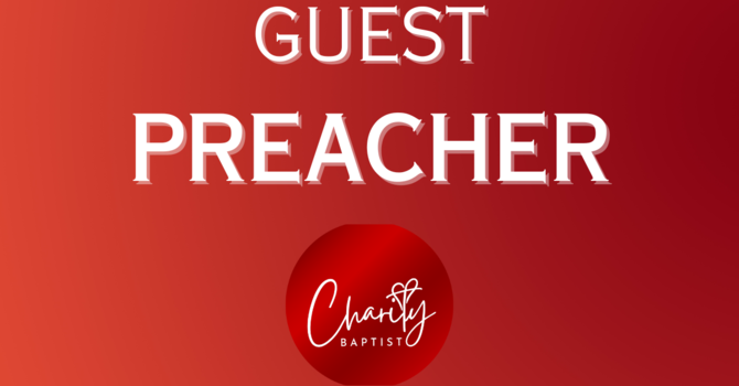 Brother Robert Guynn - Guest Pastor