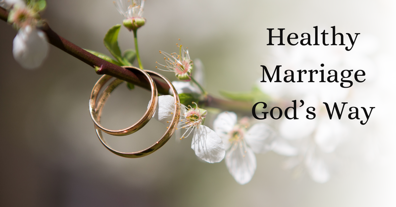 Healthy Marriage God's Way
