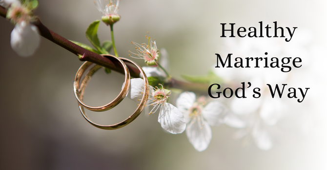 Healthy Marriage God's Way