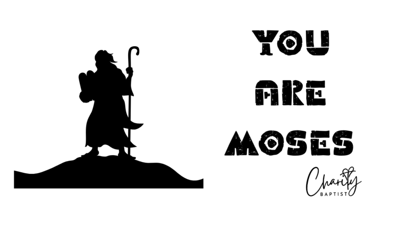 You are Moses - Pastor Chris Butler