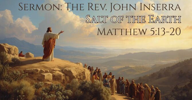 Sermon: Salt of the Earth (Matthew 5:13-20)