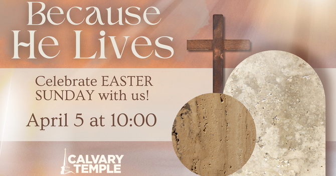 Easter Sunday at Calvary Temple Church
