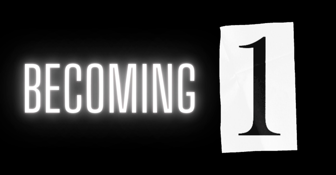 Relationship Teaching: Becoming One (Part 2) and Loving Compromises