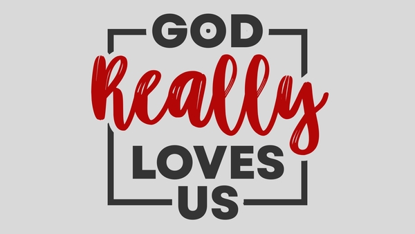 God Really Loves Us