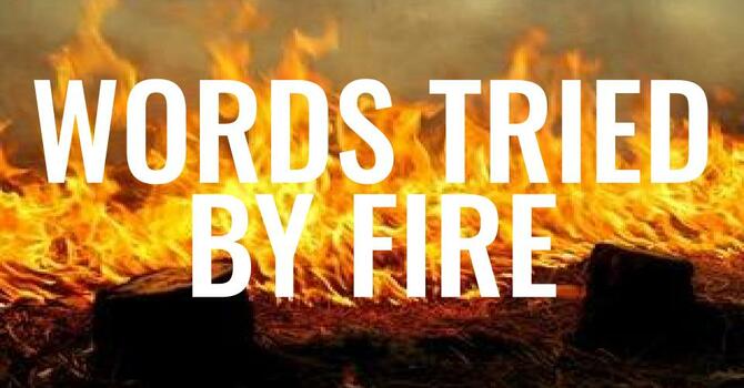 Words Tried By Fire - Bro. Jeffrey Zimmerman