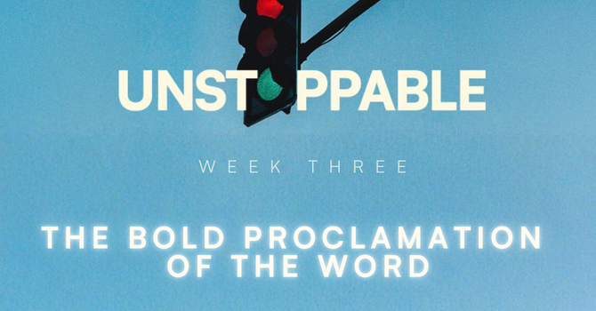 The Bold Proclamation of the Word