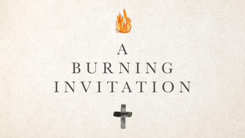 A burning invitation