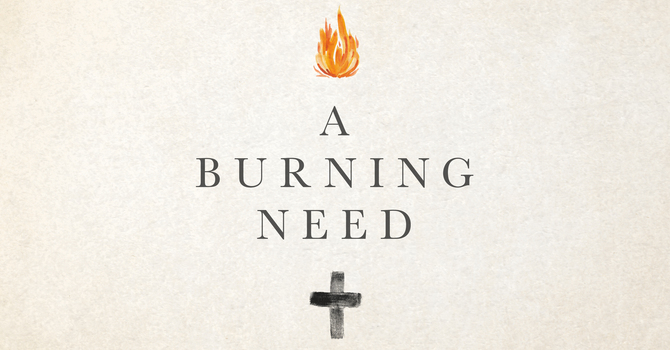 A burning need
