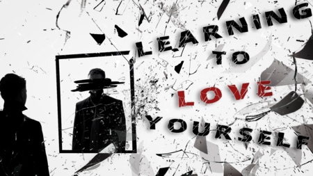 Learning to Love Yourself