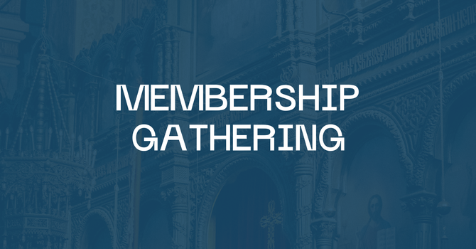 Membership Gathering