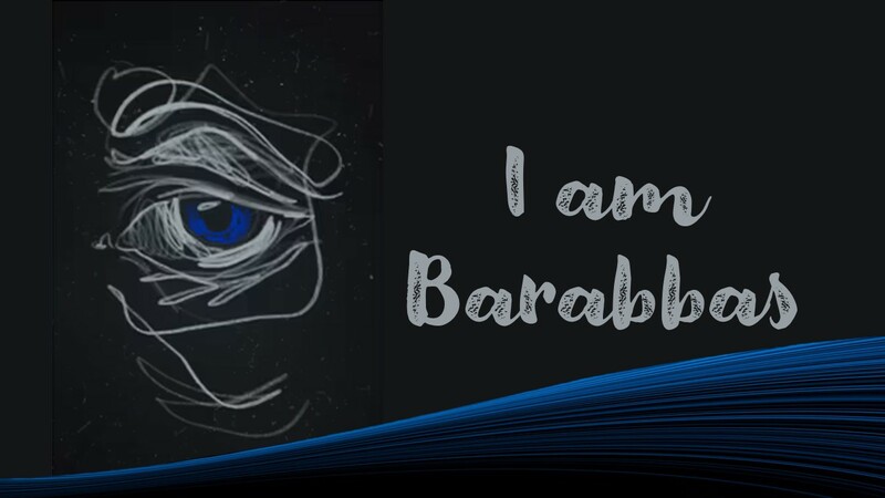 I am Barabbas