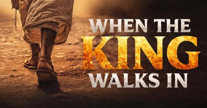 When The King Walks In