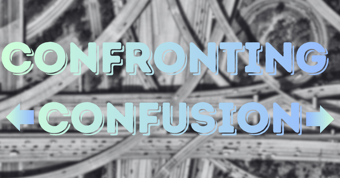 Overcoming Confusion