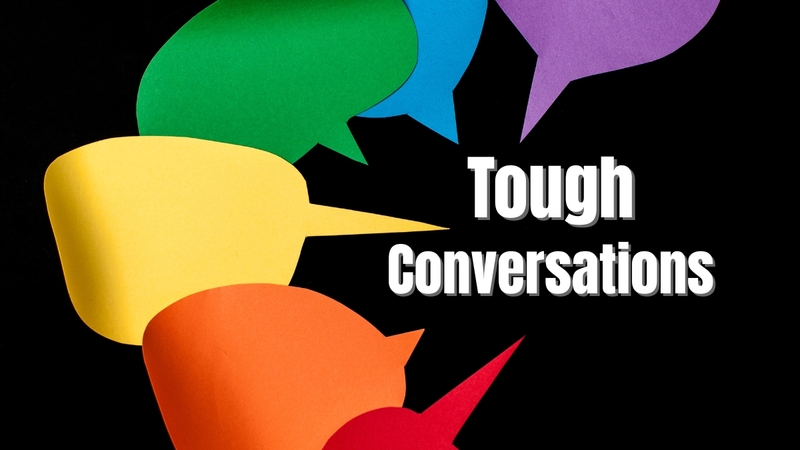 Tough Conversations
