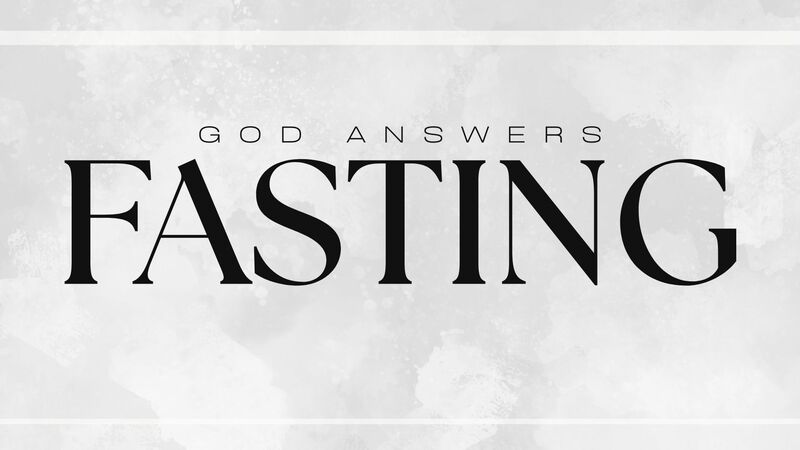 God Answers Fasting