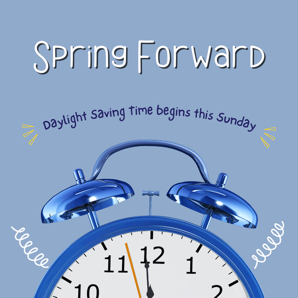 Don't Forget to Reset your Clocks this Sunday
