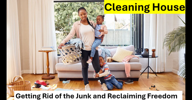 Cleaning House - Part 4
