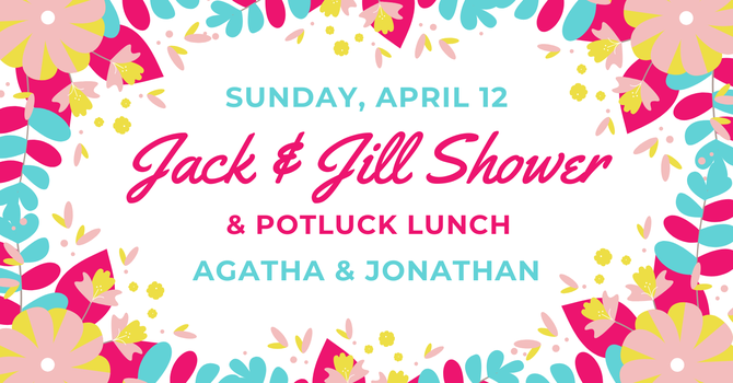 Jack & Jill Shower & Potluck Lunch