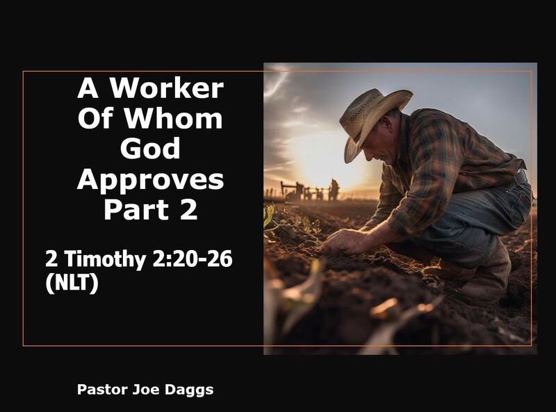 "A Worker of Whom God Approves, Part 2"