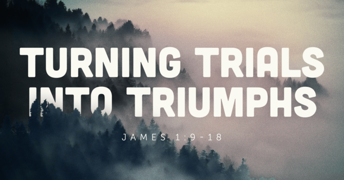 Turning Trials Into Triumphs