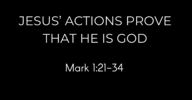 Jesus’ Actions Prove That He Is God