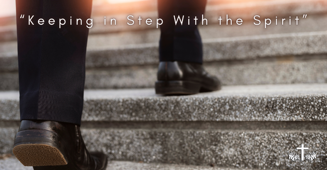 "Devotion 4: Keeping in Step with the Spirit" image