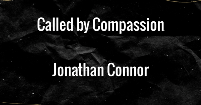 Called By Compassion   Jon Connor