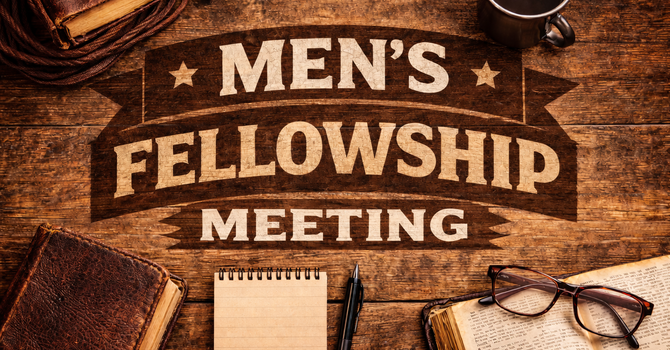 Men's Fellowship Meeting