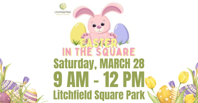 Litchfield Square Easter Egg Hunt