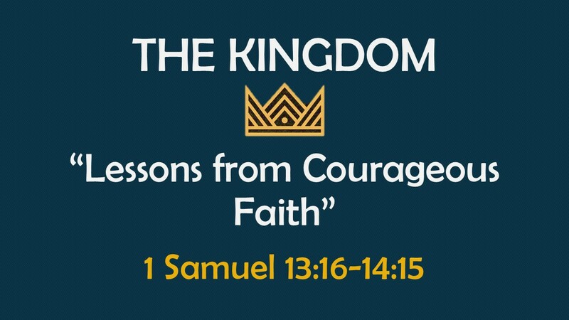 The Kingdom: Lessons From Courageous Faith