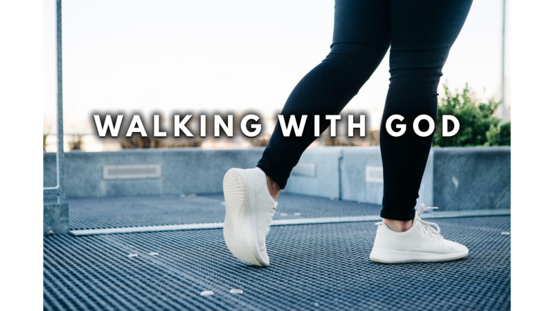 Walking With God