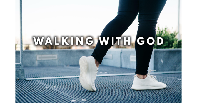 Walking With God