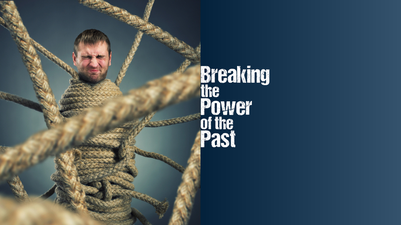 Breaking the Power of the Past